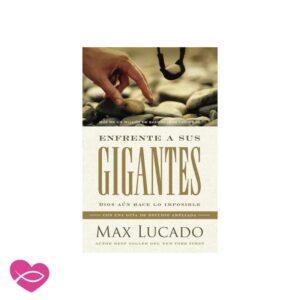 Libro de Max Lucado, enfrente a sus gigantes