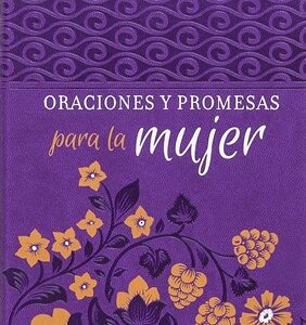 Oraciones y Promesas para la Mujer [Libro]